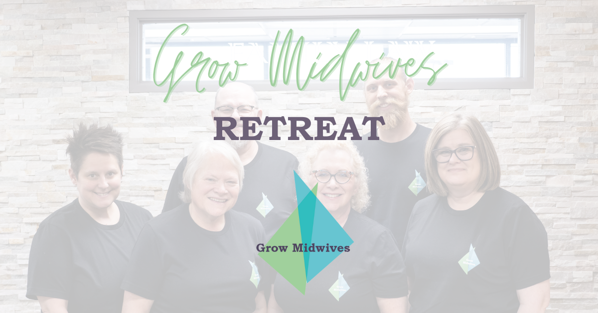 Grow Midwives Retreat